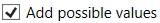 8. Add possible values