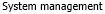 1. System management tab