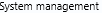 1. System management tab