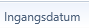 5. Ingangsdatum