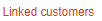 4. LInked customers