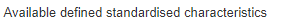 9. Available defined standardised characteristics