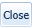 9. Close button