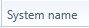 3. System name