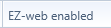 7. EZ-web enabled