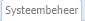 1. Systeembeheer tab